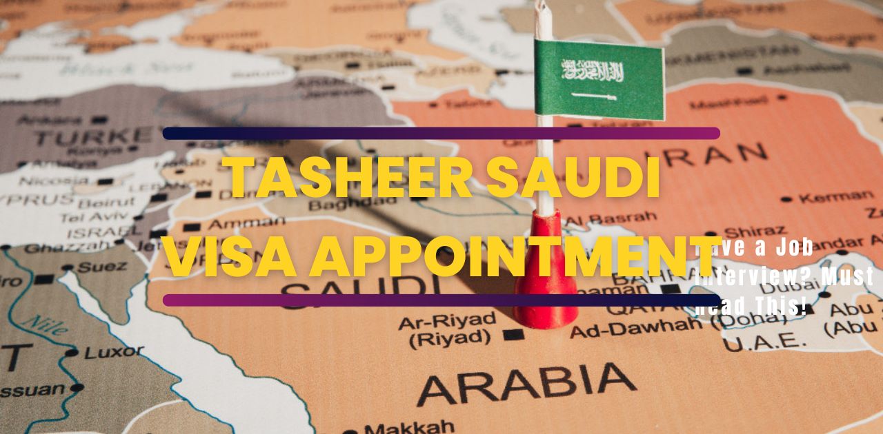 Tasheer Saudi Visa appointment