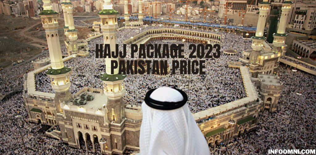 Big Update Hajj Package 2023 Pakistan Price Hajj News 2023 Info Omni