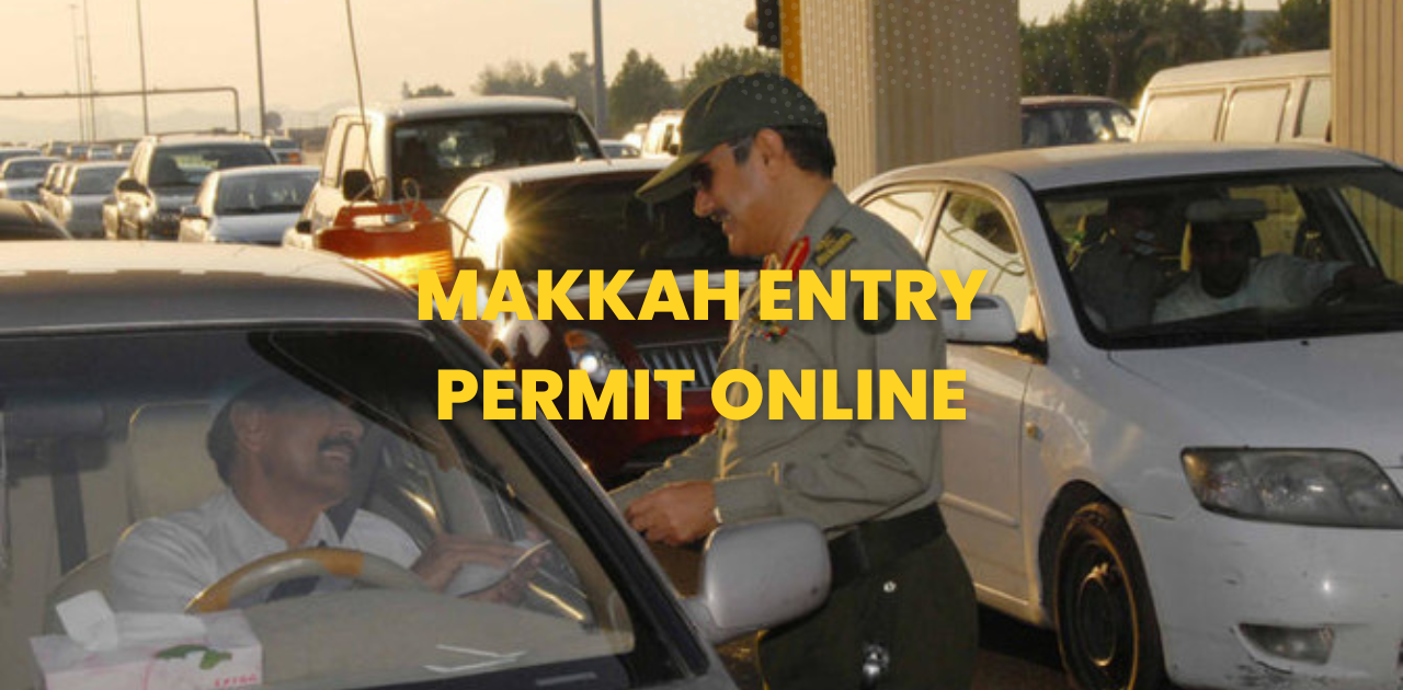 Makkah Entry Permit Online in 2023