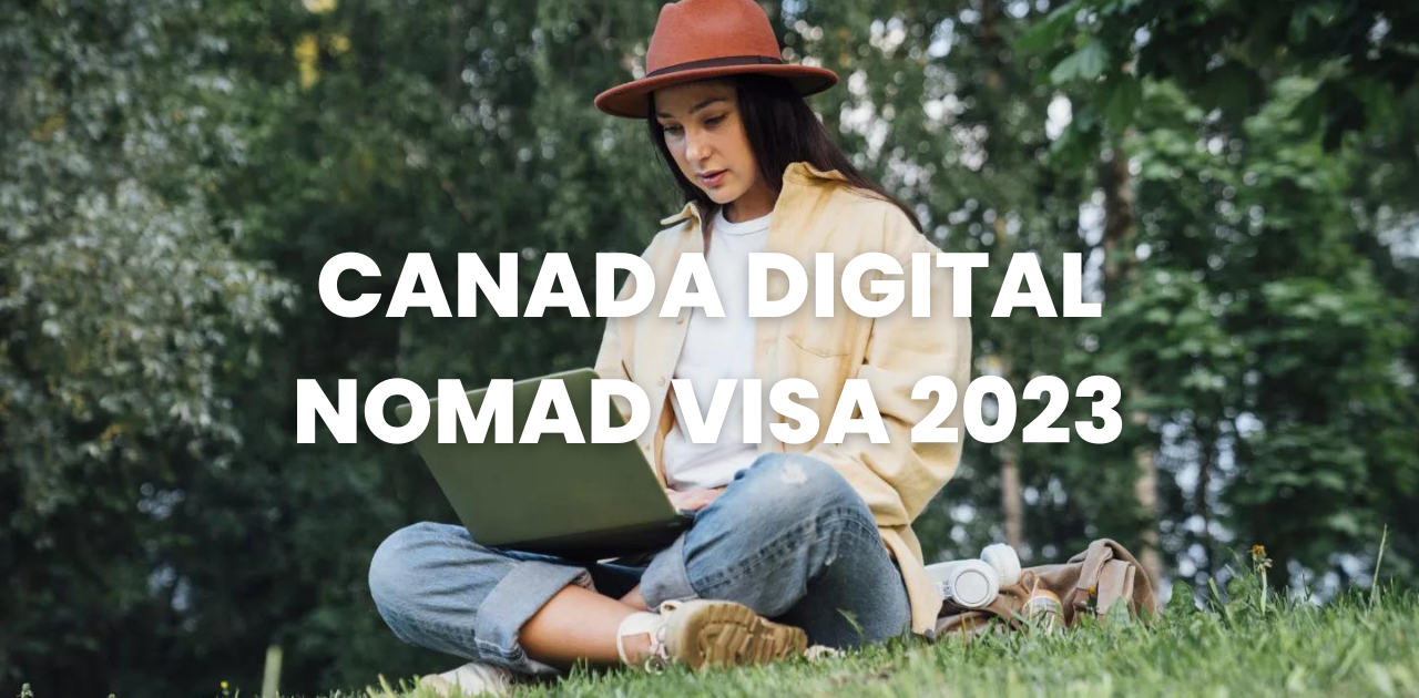 Canada Digital Nomad Visa 2023